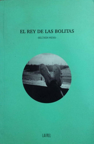 LIBRO EL REY DE LAS BOLITAS BELTRAN MENA - 1