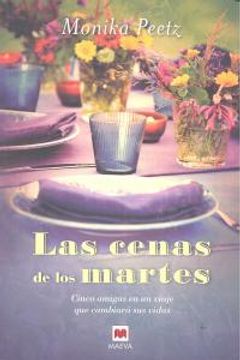 LIBRO LAS CENAS DE LOS MARTES MONIKA PEETZ - 1