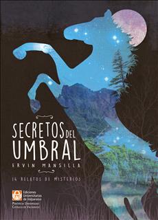 LIBRO SECRETOS DEL UMBRAL: 14 RELATOS DE MISTERIOS ERVIN MANSILLA - 1