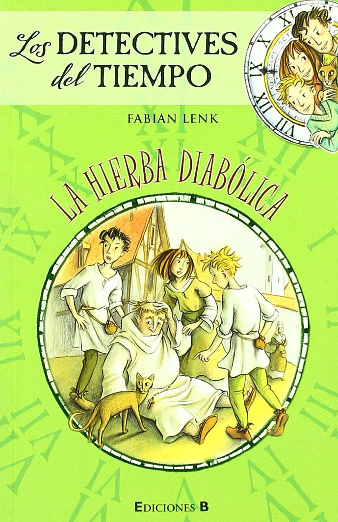 LA HIERBA DIABÓLICA. LOS DETECTIVES DEL TIEMPO - 1
