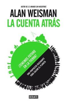 LIBRO DE HISTORIA Y HUMANIDADES LA CUENTA ATRÁS ALAN WEISMAN - 1