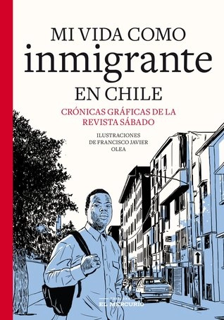 MI VIDA COMO INMIGRANTE EN CHILE - 1