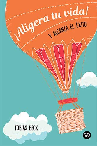 ALIGERA TU VIDA ! Y ALCANZA EL EXITO - 1