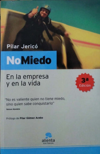 NO MIEDO: EN LA EMPRESA Y EN LA VIDA - 1