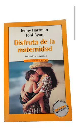 DISFRUTA DE LA MATERNIDAD / ENJOYING MOTHERHOOD (SPANISH EDITION) - 1