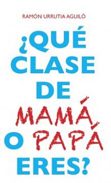 ¿QUÉ CLASE DE MAMÁ O PAPA ERES? - 1