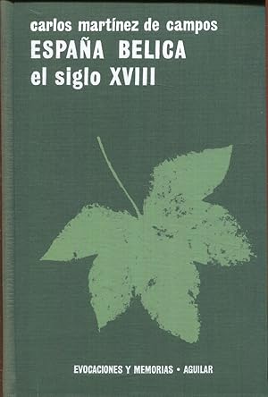 ESPAÑA BÉLICA. EL SIGLO XVIII - 1