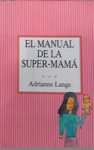 EL MANUAL DE LA SUPER MAMA - 1