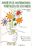 AMOR EN EL MATRIMONIO: FORTALEZA DE LOS HIJOS - 1
