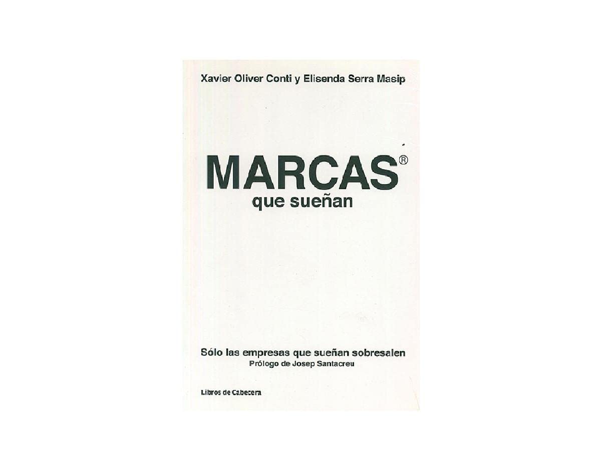 MARCAS QUE SUEÑAN: SOLO LAS EMPRESAS QUE SUEÑAN SOBRESALEN - 1