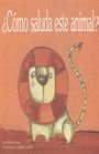 ¿CÓMO SALUDA ESTE ANIMAL? - 1