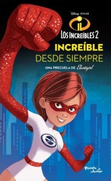 LOS INCREÍBLES 2: INCREÍBLE DESDE SIEMPRE - 1