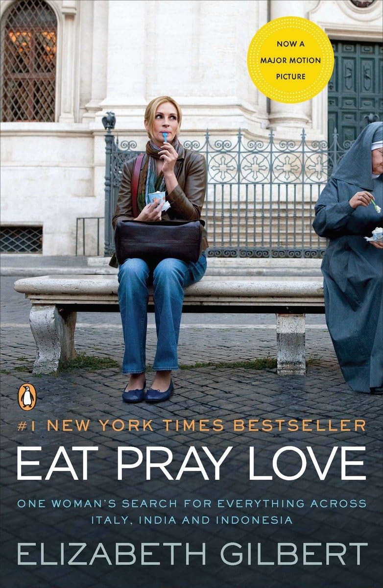 EAT PRAY LOVE
