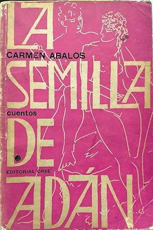 LA SEMILLA DE ADÁN. CUENTOS - 1