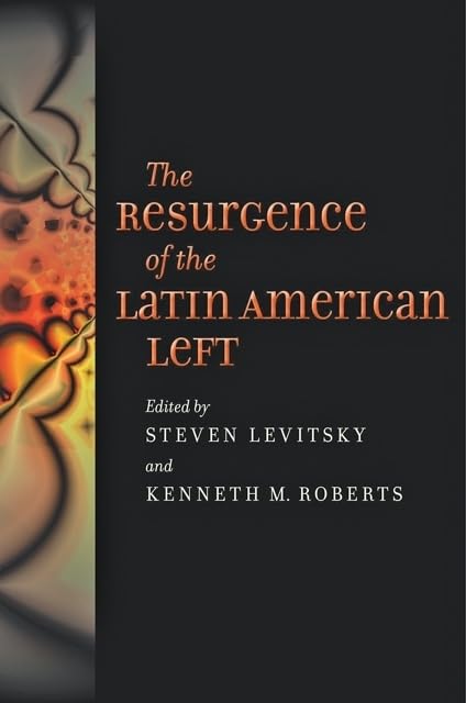 THE RESURGENCE OF THE LATIN AMERICAN LEFT - 1