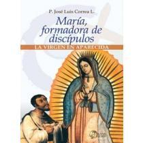 MARÍA FORMADORA DE DISCÍPULOS - 1