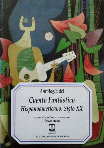 ANTOLOGÍA DEL CUENTO FANTÁSTICO HISPANOAMERICANO: SIGLO XX - 1