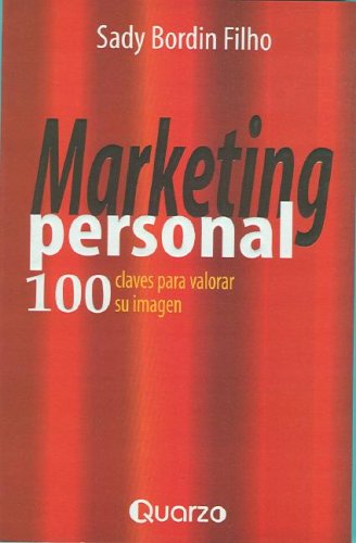 MARKETING PERSONAL. 100 CLAVES PARA VALORAR SU IMAGEN - 1