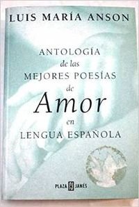 ANTOLOGÍA DE LAS MEJORES POESÍAS DE LA LENGUA ESPAÑOLA - 1