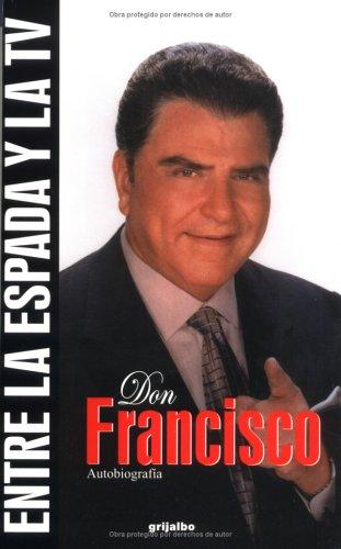 DON FRANCISCO ENTRE LA ESPADA Y LA TV - 1