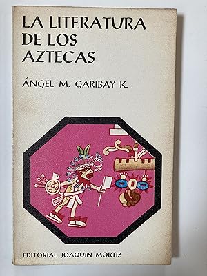 LA LITERATURA DE LOS AZTECAS - 1