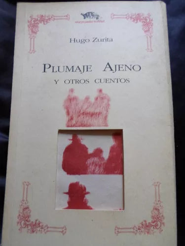 PLUMAJE AJENO Y OTROS CUENTOS - 1