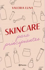 SKINCARE PARA PRINCIPIANTES - 1