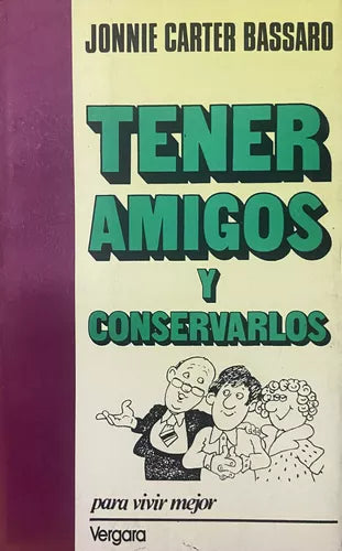 TENER AMIGOS Y CONSERVARLOS - 1