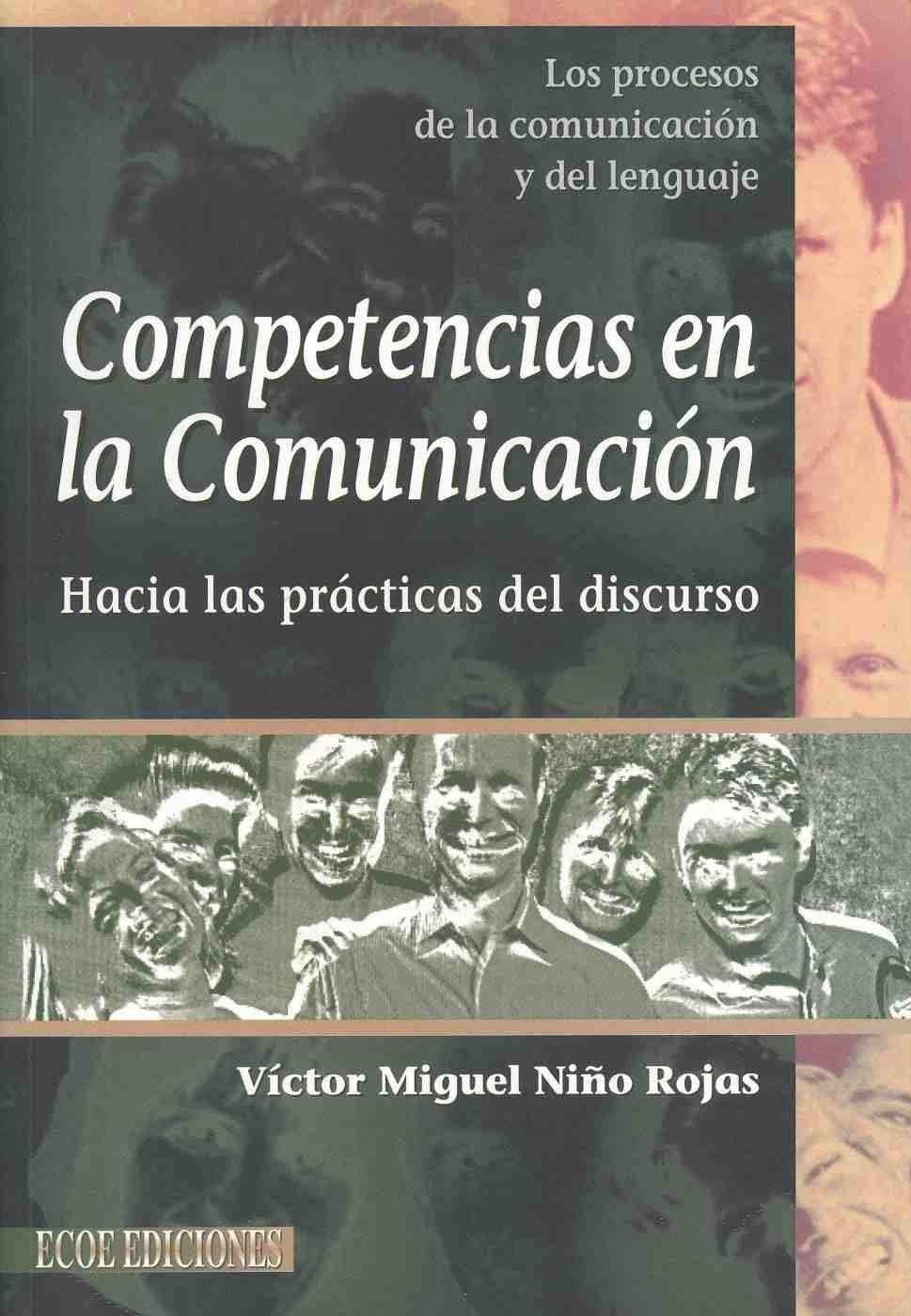 COMPETENCIAS EN LA COMUNICACION. HACIA LAS PRACTICAS DEL DISCURSO. - 1