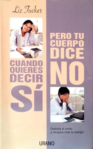 CUANDO QUIERES DECIR SI, PERO TU CUERPO DICE NO - 1