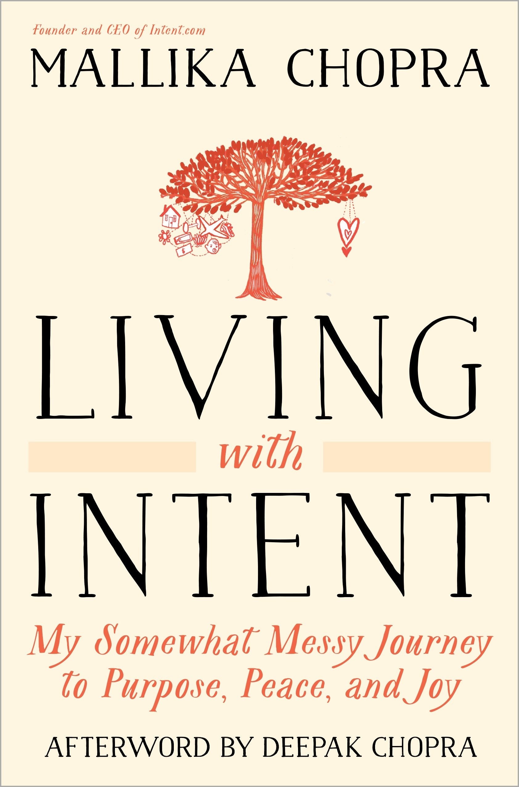 LIVING WITH INTENT: MY SOMEWHAT MESSY JOURNEY TO PURPOSE, PEACE, AND JOY - 1