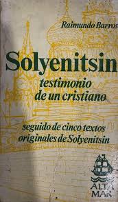 SOLYENITSIN: TESTIMONIO DE UN CRISTIANO - 1