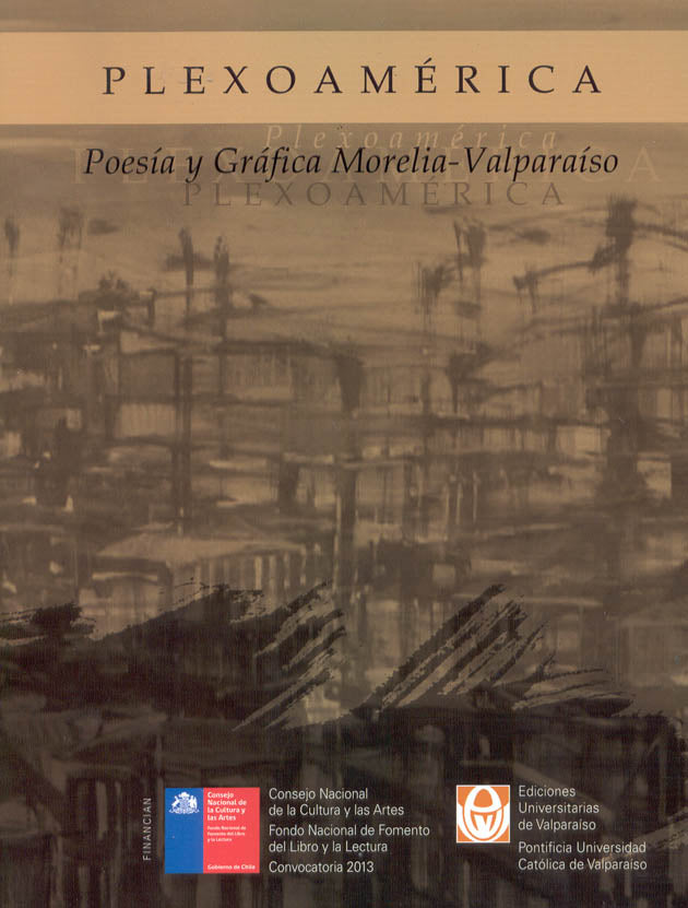 PLEXOAMÉRICA: POESÍA Y GRÁFICA MORELIA-VALPARAÍSO - 1