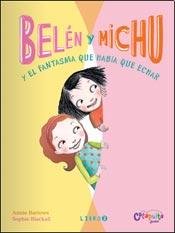 BELEN Y MICHU. Y EL FANTASMA QUE HABÍA QUE ECHAR - 1