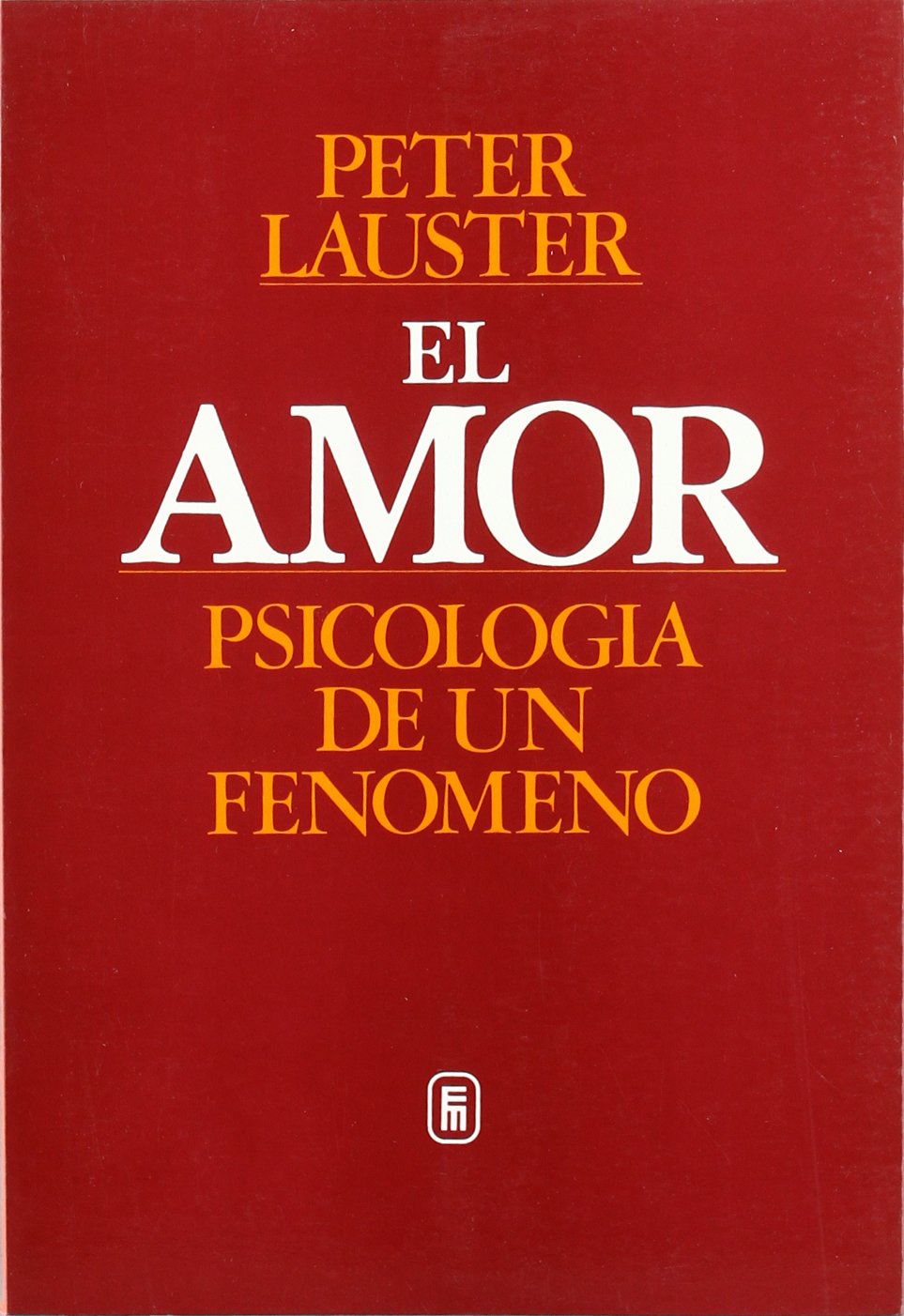 EL AMOR, PSICOLOGIA DE UN FENOMENO - 1