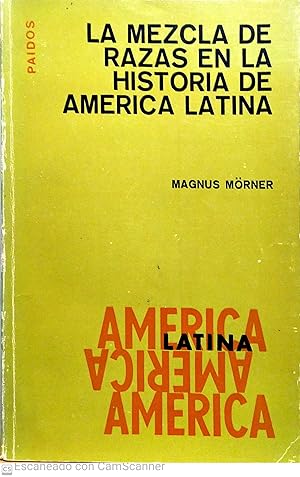 LA MEZCLA DE RAZAS EN LA HISTORIA DE AMÉRICA LATINA - 1
