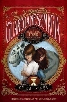 LOS GUARDIANES DE LA MAGIA. EL RELOJ DE ARENA ETERNO - 1