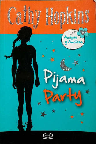 4 - PIJAMA PARTY - AMIGAS Y AMORES - 1