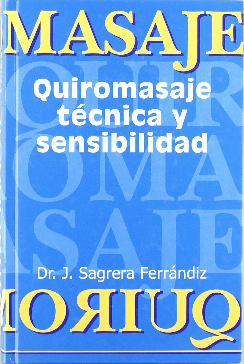 QUIROMASAJE : TÉCNICA Y SENSIBILIDAD - 1