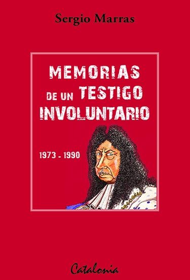 MEMORIAS DE UN TESTIGO INVOLUNTARIO - 1