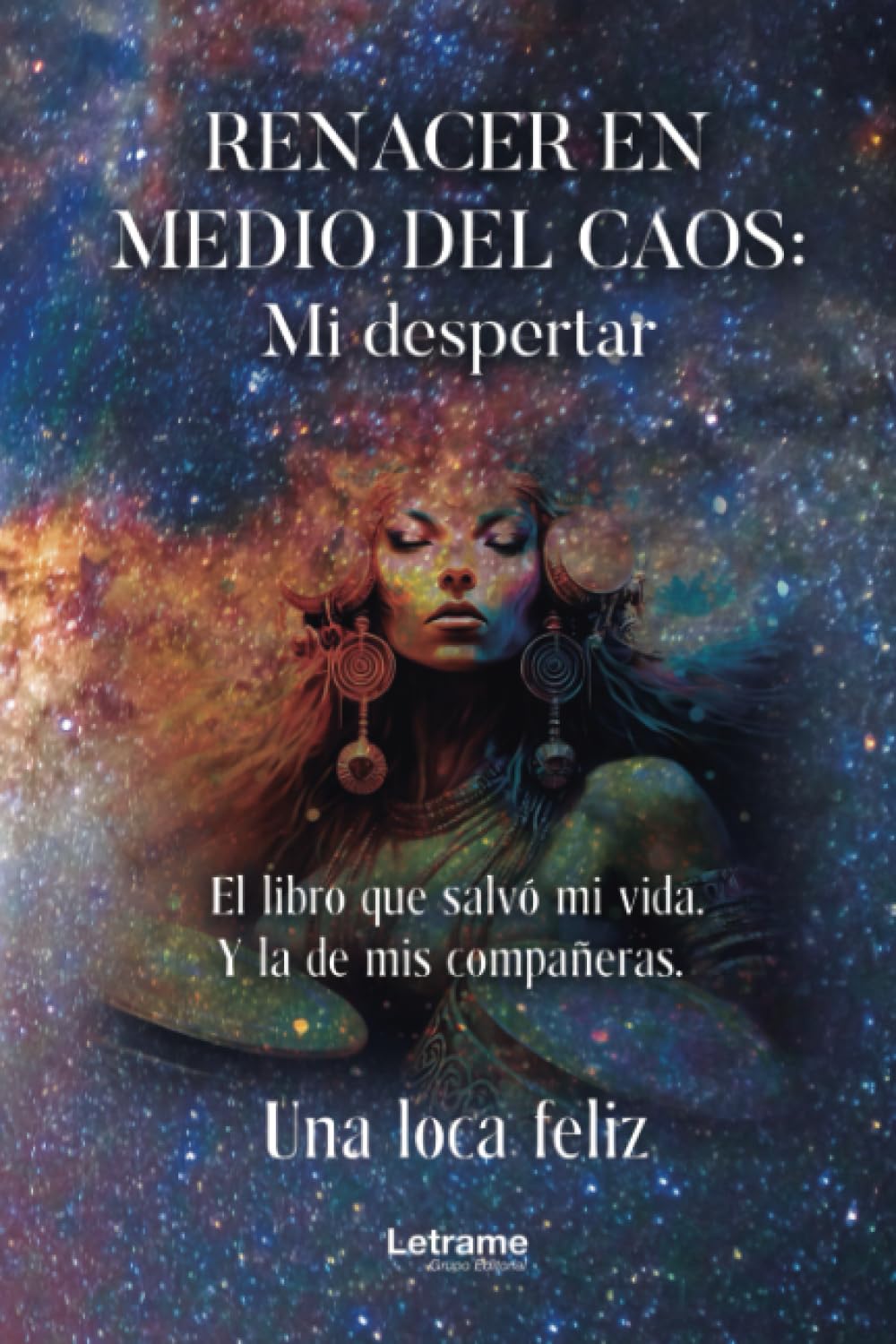 RENACER EN MEDIO DEL CAOS: MI DESPERTAR - 1
