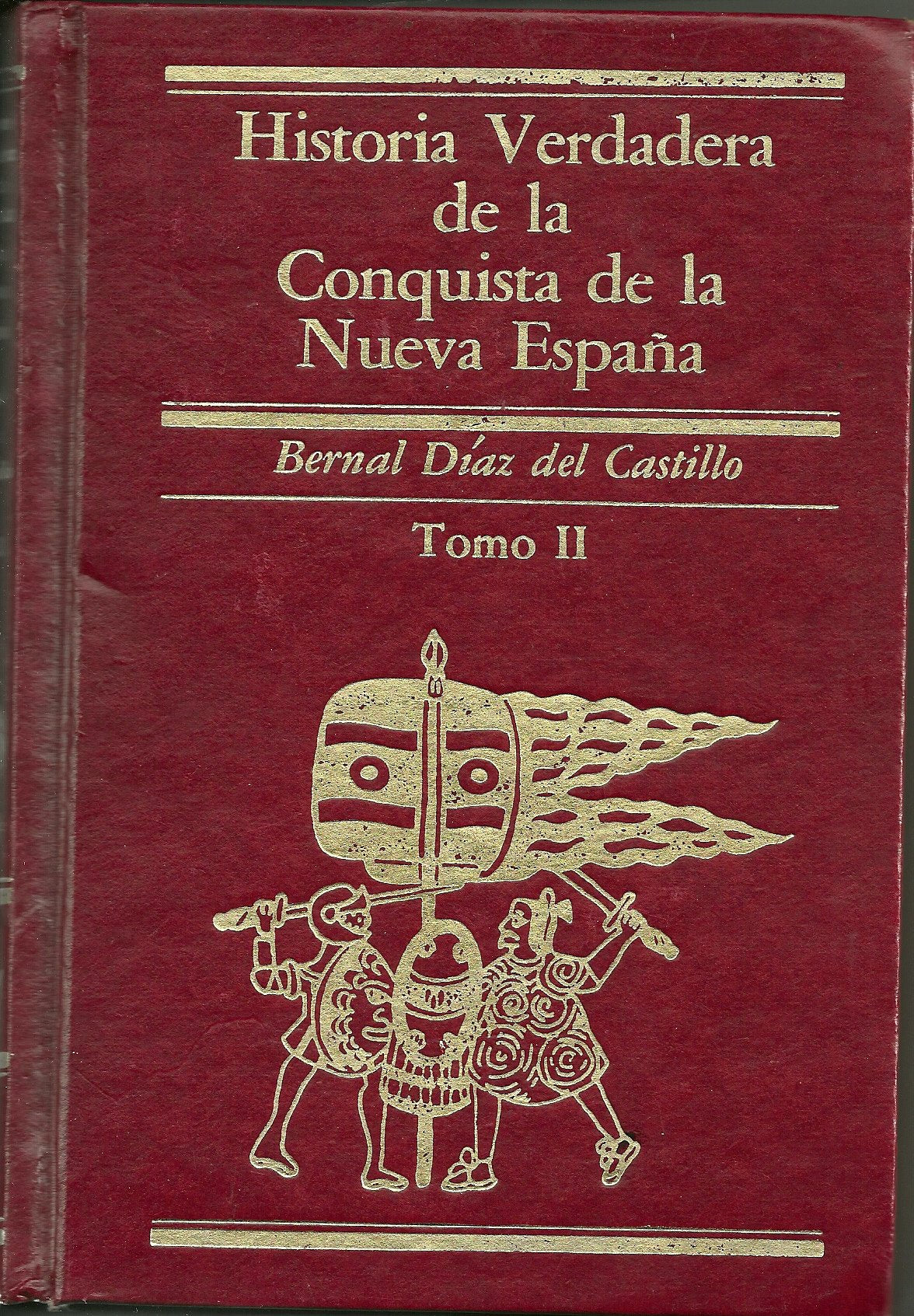 HISTORIA VERDADERA DE LA CONQUISTA DE LA NUEVA ESPAÑA, TOMO II - 1
