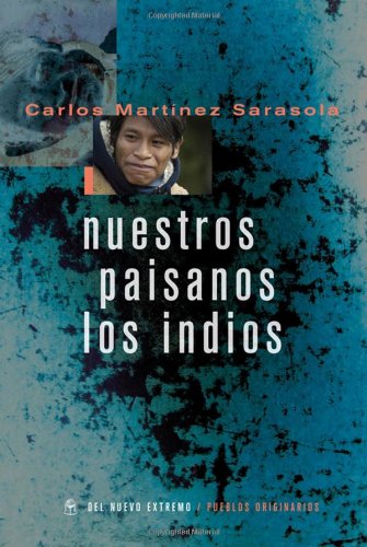 NUESTROS PAISANOS LOS INDIOS - 1