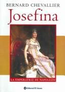 JOSEFINA. LA EMPERATRIZ DE NAPOLEÓN - 1