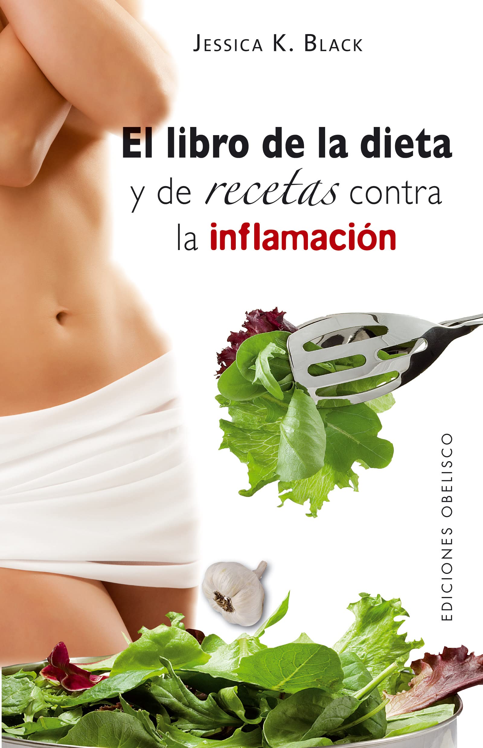 EL LIBRO DE LA DIETA Y LAS RECETAS CONTRA LA INFLAMACIÓN - 1
