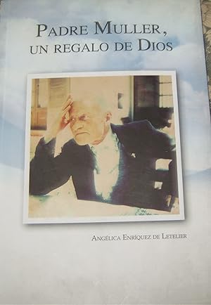 PADRE MULLER, UN REGALO DE DIOS - 1
