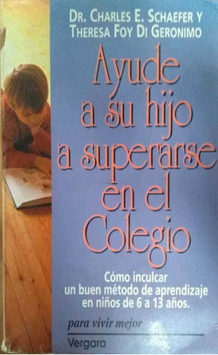 AYUDE A SU HIJO A SUPERARSE EN EL COLEGIO (SPANISH EDITION) - 1