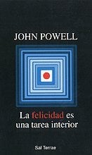 LA FELICIDAD ES UNA TAREA INTERIOR - 1