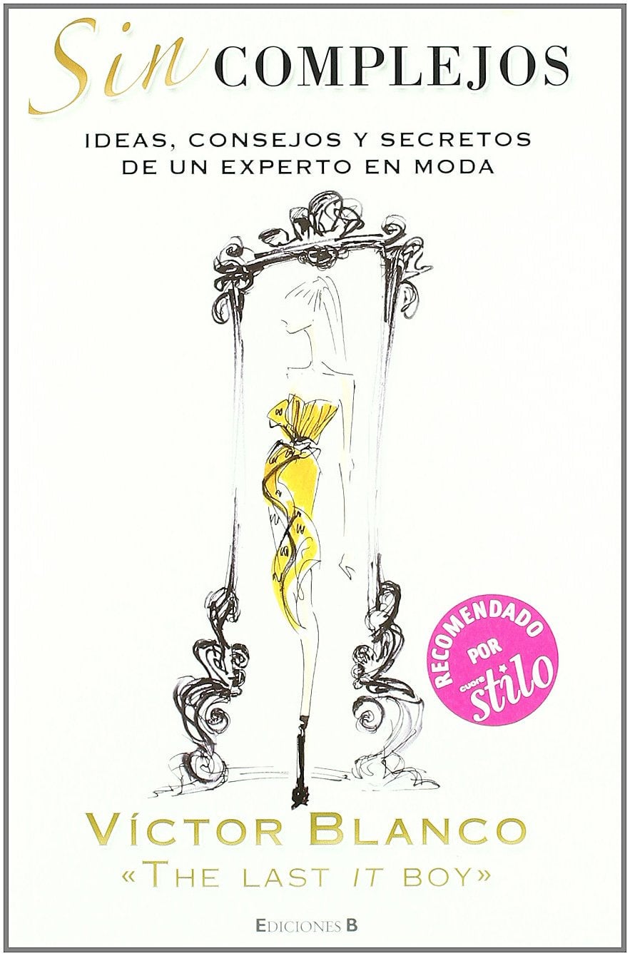 SIN COMPLEJOS: IDEAS, CONSEJOS Y SECRETOS DE UN EXPERTO EN MODA - 1