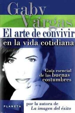 EL ARTE DE CONVIVIR EN LA VIDA COTIDIANA (SPANISH EDITION) - 1